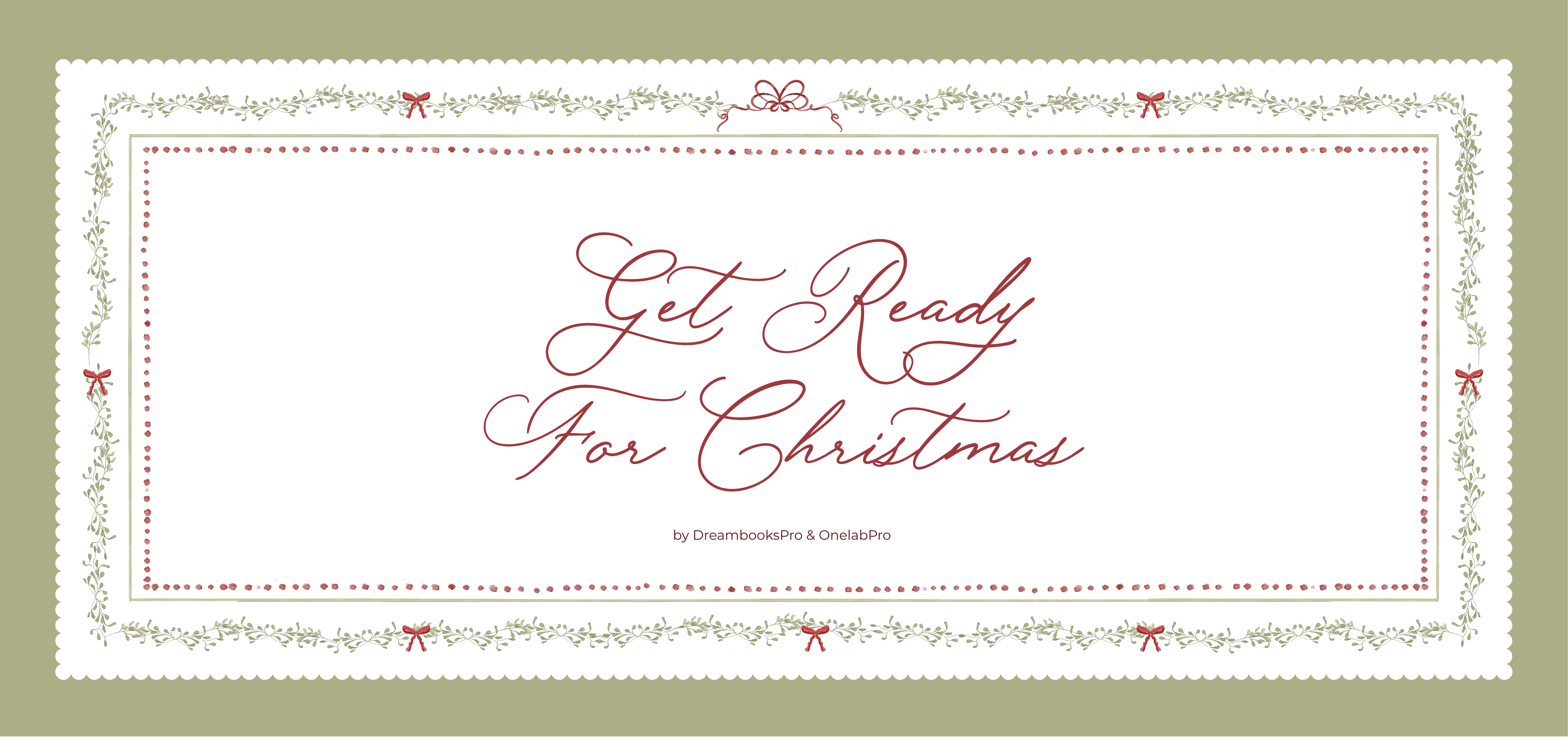 Get Ready For Christmas — by DreambooksPro & OnelabPro